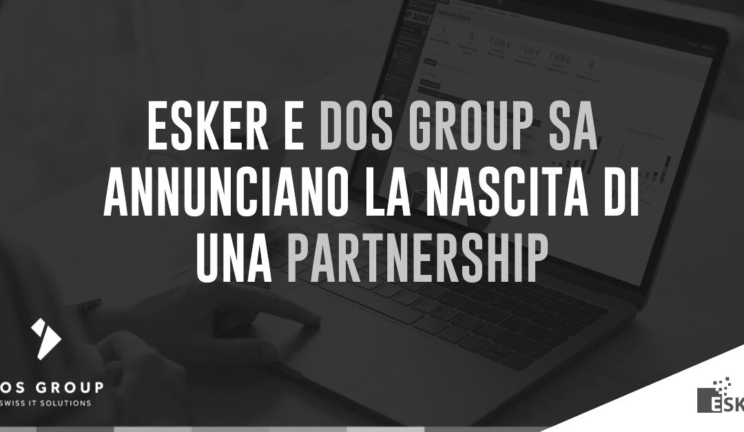Esker and DOS Group – The Birth of a Strategic Partnership